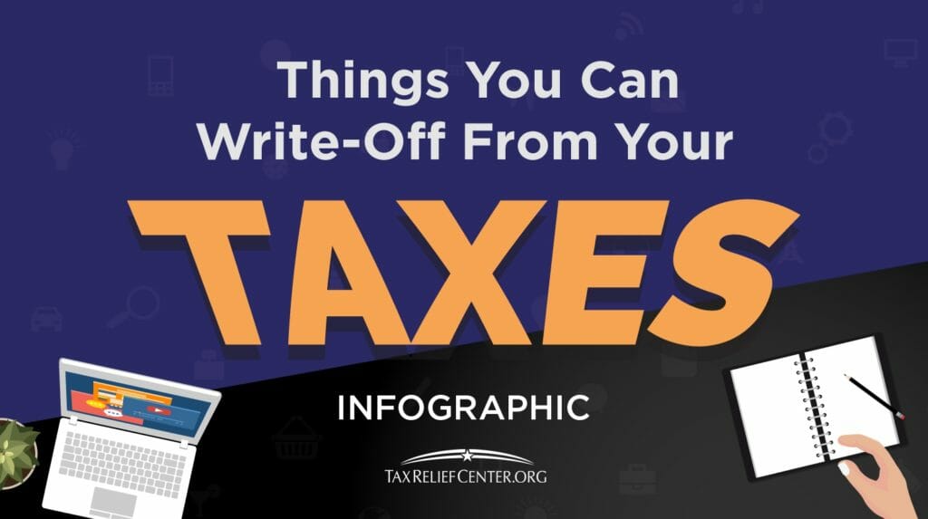 What Can You Write off on Your Taxes [INFOGRAPHIC] Tax Relief Center