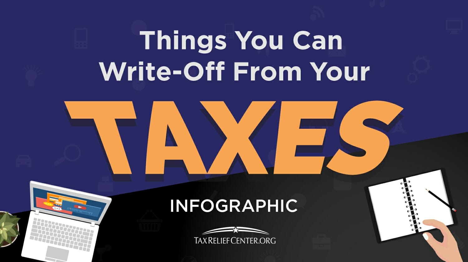 What Can You Write Off On Your Taxes INFOGRAPHIC Tax Relief Center