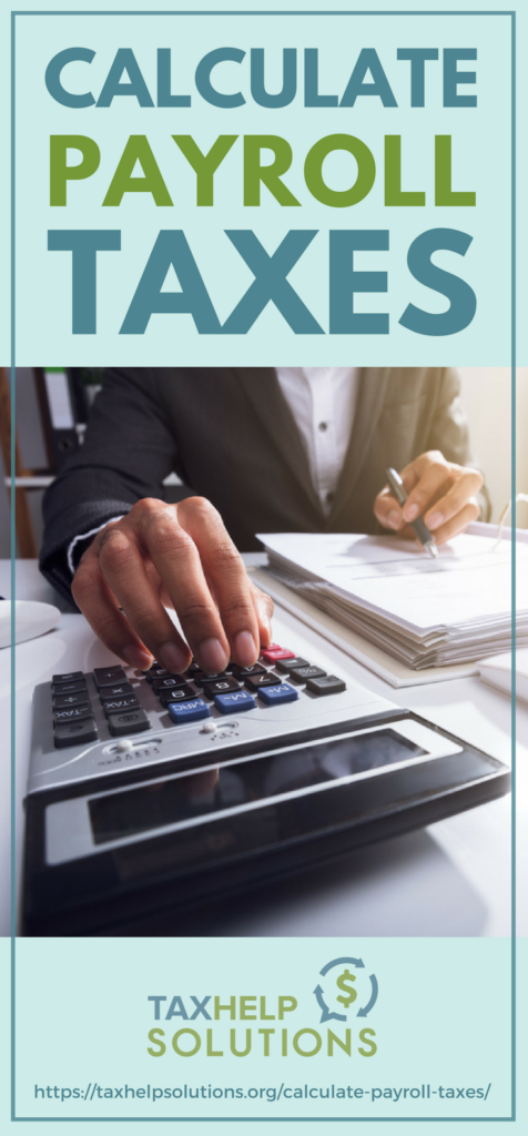 3 Useful Tips To Help You Calculate Payroll Taxes | Tax Relief Center