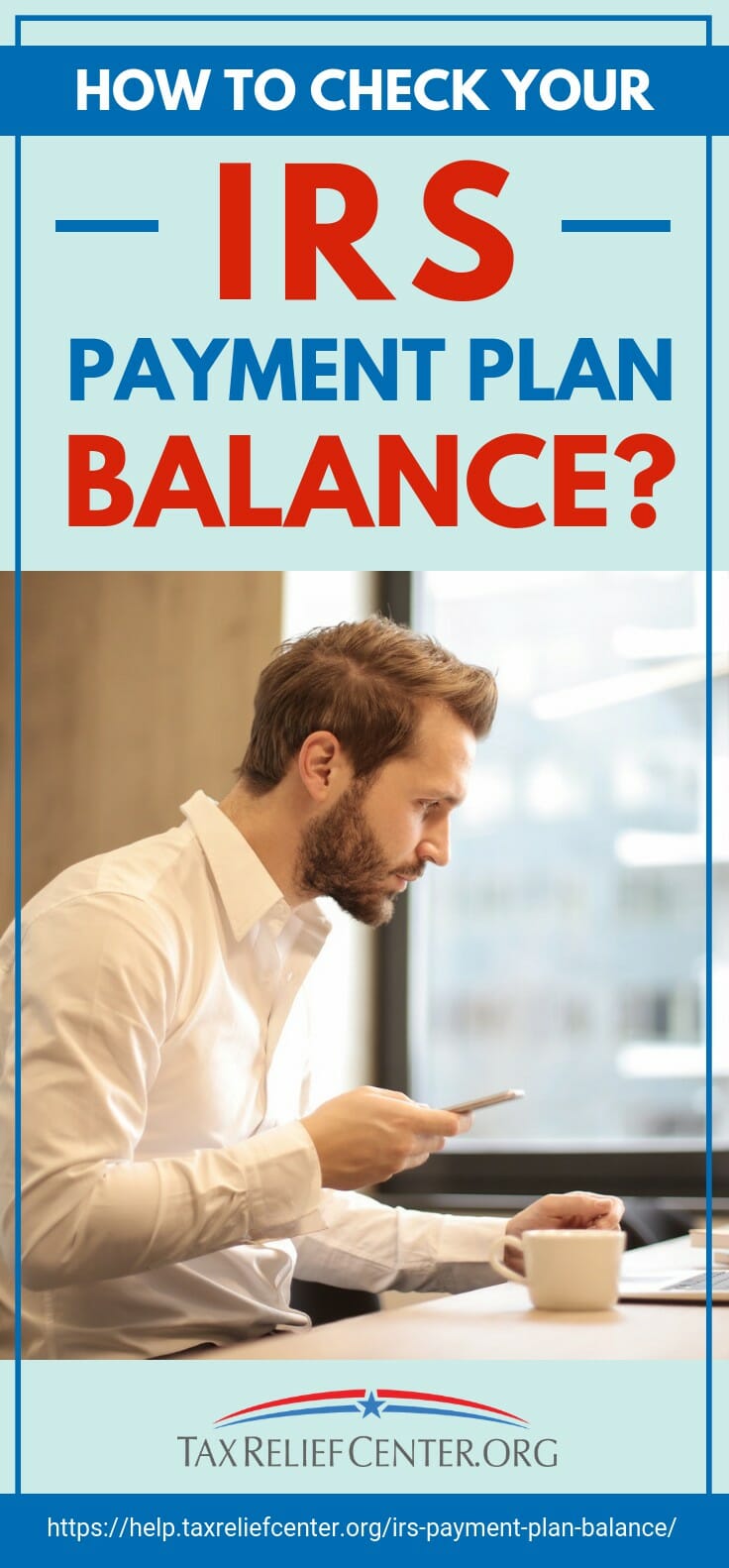 How To Check Your IRS Payment Plan Balance | Tax Relief Center | https://help.taxreliefcenter.org/irs-payment-plan-balance/