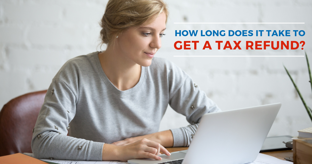 How Long Does A Tax Refund Take? | Tax Relief Center