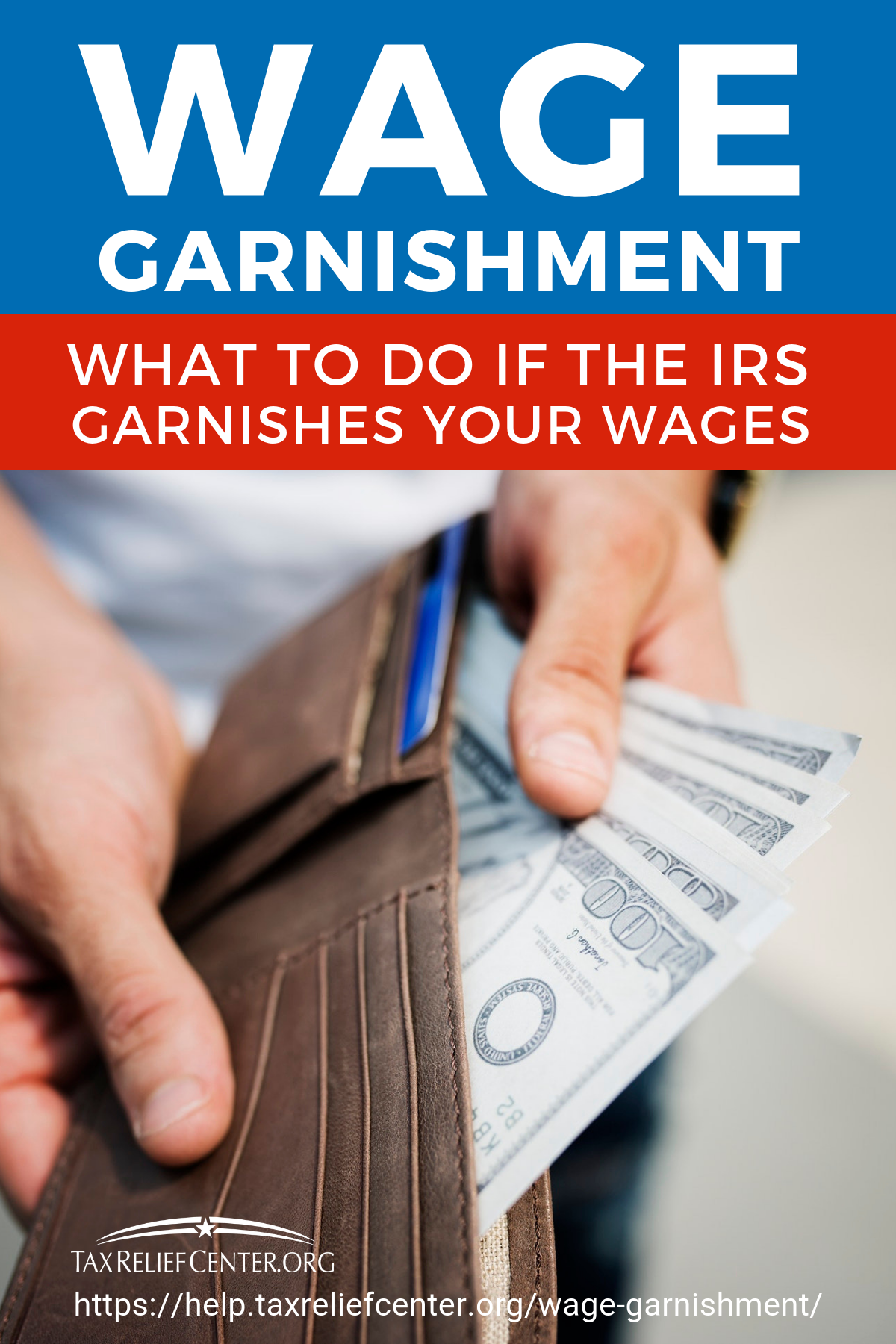 Wage Garnishment: What To Do If The IRS Garnishes Your Wages https://help.taxreliefcenter.org/wage-garnishment/
