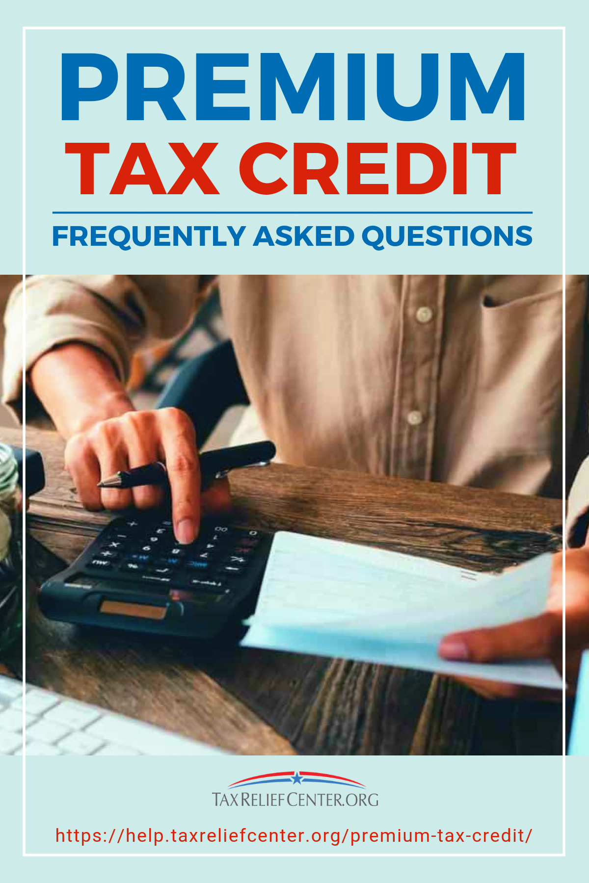 Premium Tax Credit WhatTaxpayers Need to Know Tax Relief Center