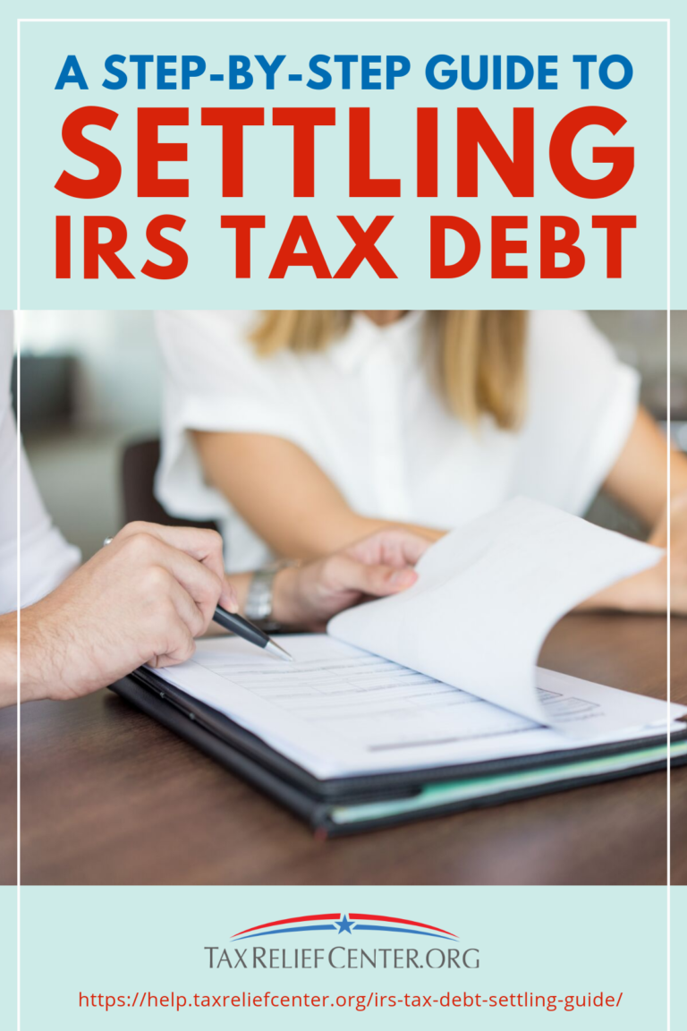 A StepbyStep Guide to Settling IRS Tax Debt Tax Relief Center