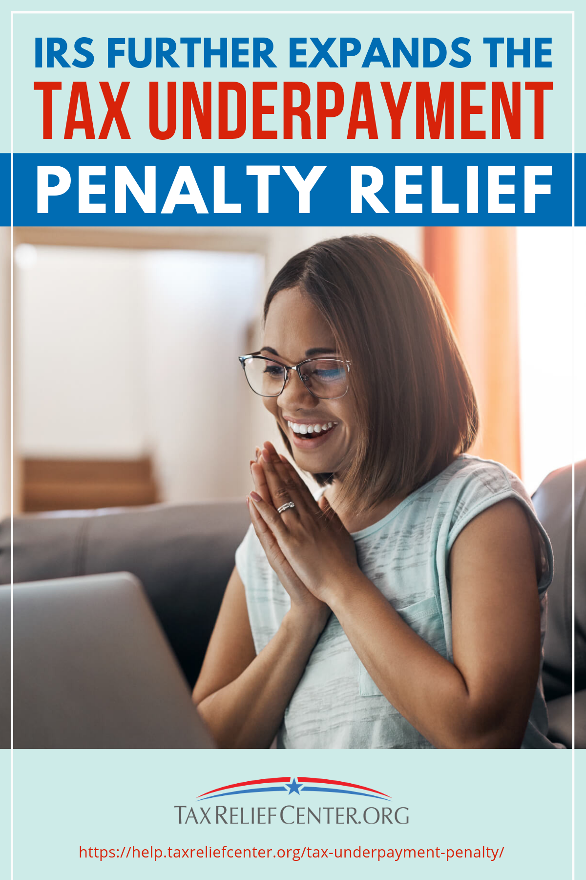 IRS Further Expands The Tax Underpayment Penalty Relief