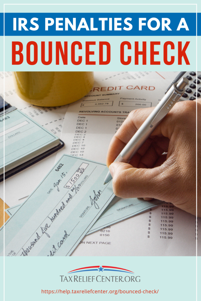 IRS Penalties For A Bounced Check Tax Relief Center