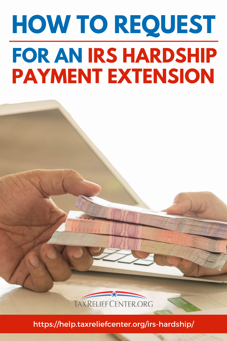 How To Request For An IRS Hardship Payment Extension