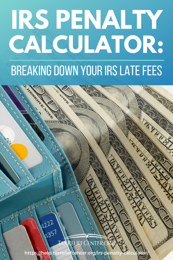 IRS Penalty Calculator [INFOGRAPHIC] Tax Relief Center