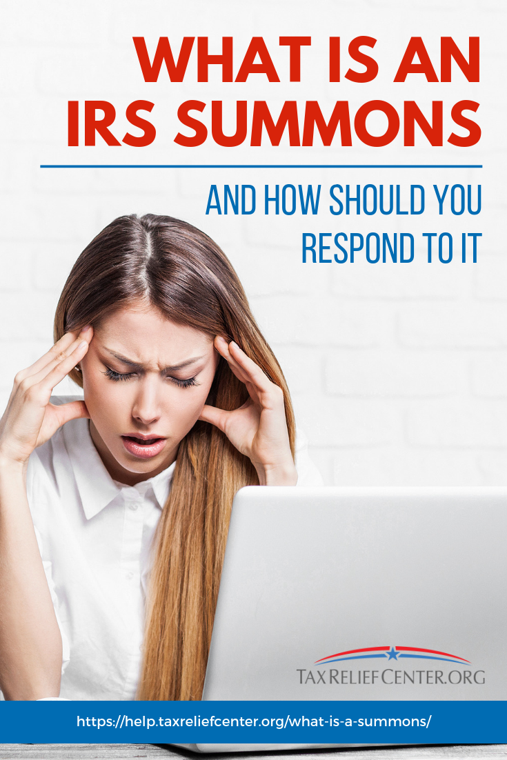 What Is An IRS Summons And How Should You Respond To It?